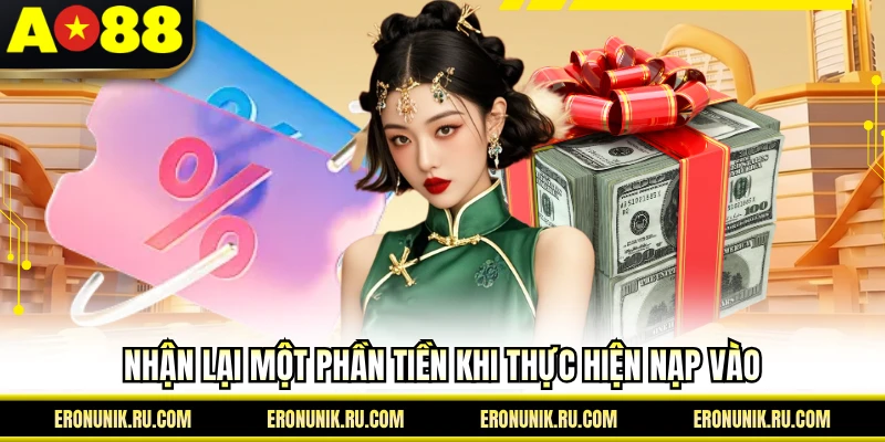 Nhận lại một phần tiền khi thực hiện nạp vào